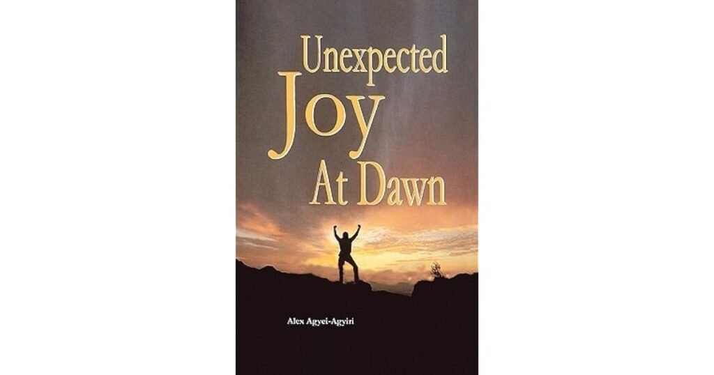 Understanding Unexpected Joy at Dawn by Alex Agyei-Agyiri: An Educational Guide