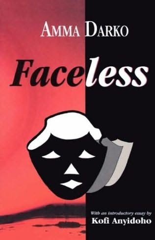 Understanding Faceless by Amma Darko: A Comprehensive Guide with 40 Objective Questions