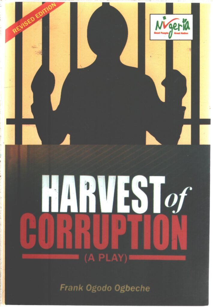 Objective Questions and Answers on "The Harvest of Corruption" by Frank Ogodo Ogbeche