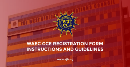 WAEC GCE Registration Form 2025: Instructions and Guidelines