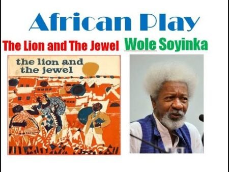 The Lion and the Jewel by Wole Soyinka: A Comprehensive Analysis