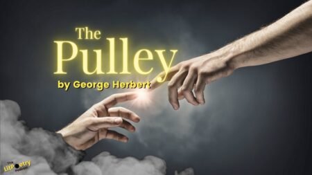 Exploring the Figures of Speech, Mood, Tone, and Language in The Pulley by George Herbert