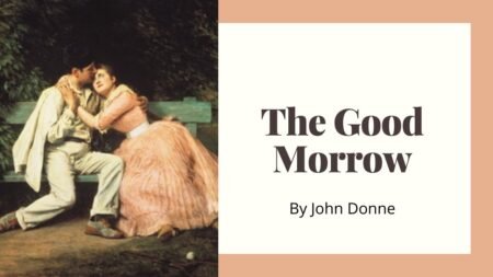 John Donne, The Good Morrow, metaphysical poetry, love, awakening, literary analysis, poetry interpretation, intellectual love, spiritual connection, Donne's poetry, 17th-century poetry