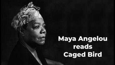 Maya Angelou “Caged Bird”